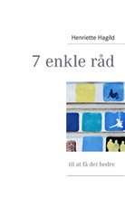 Henriette Hagild - 7 enkle råd