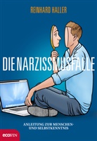Reinhard Haller - Die Narzissmusfalle