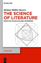 Helmut Müller-Sievers, David E. Wellbery - The Science of Literature