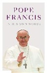 Julie Schwietert Collazo, Collazo Julie Schwietert, Lisa Rogak, Rogak Lisa, Julie Schwietert Collazo - Pope Francis in His Own Words