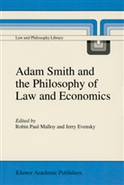 Evensky, Evensky, J. Evensky, Jerry Evensky, R. P. Malloy, R.P. Malloy... - Adam Smith and the Philosophy of Law and Economics
