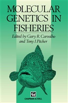 Gary Carvalho, Gary R Carvalho, Gary R. Carvalho, Tony J Pitcher, Tony J. Pitcher, Gary R. Carvalho... - Molecular Genetics in Fisheries