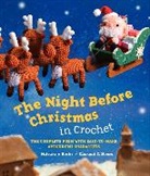 Clement C. Moore, Mitsuki Hoshi, Hoshi Mitsuki, Clement C Moore, Clement C. Moore, Clement Clarke Moore... - The Night Before Christmas in Crochet
