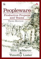 Tom DeMarco, Dorset House, Tim Lister, Timothy Lister - Peopleware Productive Projects and Teams
