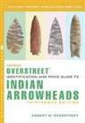 John McCurdy, Robert M. Overstreet, Sam W. Cox - Official Overstreet Identification and Price Guide to Indian Arrowhead