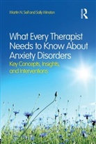 Martin N Seif, Martin N. Seif, Martin N. (New York Presbyterian Hospital/co Seif, Martin N. (New York Presbyterian Hospital/Cornell Medical School Seif, Martin N. Winston Seif, Seif Martin N.... - What Every Therapist Needs to Know About Anxiety Disorders