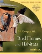 Thompson III Bill Thompson III, Bill Thompson, Bill Thompson III - Bird Homes and Habitats