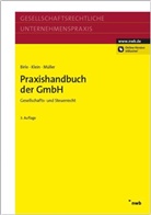 Birl, Jürgen Birle, Jürgen P. Birle, Klei, Klein, Hartmu Klein... - Praxishandbuch der GmbH