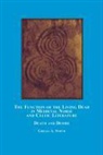 Gregg A. Smith - The Function of the Living Dead in Medieval Norse and Celtic Literature