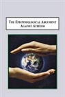Hugo Meynell - The Epistemological Argument Against Atheism