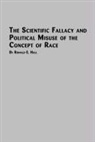 Ronald E. Hall - The Scientific Fallacy and Political Misuse of the Concept of Race
