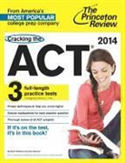 Kim Magloire, Geoff Martz, Princeton Review, Princeton Review (COR), Theodore Silver - Cracking the ACT With 3 Practice Tests 2014