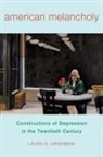 Dr Laura D Hirshbein, Laura D. Hirshbein - American Melancholy