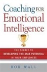 Bob WALL - Coaching for Emotional Intelligence