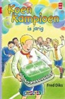 Fred Diks, Ivan &amp; Ilia - Koen Kampioen is jarig
