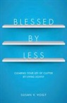 Susan V Vogt, Susan V. Vogt - Blessed by Less