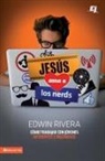 Edwin Rivera - Jesus Ama A los Nerds