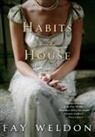 Fay Weldon - Habits of the House