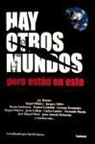 J. J. Benítez, Bruno Cardeñosa Chao, Miguel Pedrero, Miguel Pedrero Gómez - Hay otros mundos, pero están en este