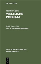Martin Opitz, Eric Trunz, Erich Trunz - Weltliche Poemata - Teil 2: Mit einem Anhang