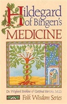 Gottfried Hertzka, M. D. Hertzka, Dr Wighard Strehlow, Dr. Wighard Strehlow, Wighard Strehlow - Hildegard of Bingen's Medicine