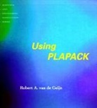 Robert van de Geijn, Robert A. van de Geijn, Robert A.van De Geijn, Robert van de Geijn, Robert van de (University of Texas at Austin) Geijn, Robert van de Geijn... - Using Plapack: Parallel Linear Algebra Package