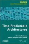 C Rochange, Christine Rochange, Pascal Sainrat, Sascha Uhrig - Time-Predictable Architectures