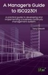 Tony Drewitt, It Governance Publishing - Manager's Guide to ISO22301