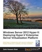 Zahir Hussain Shah, Zahir Hussain Shah - Windows Server 2012 Hyper-V