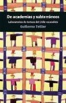 Guillermo Teillier - De Academias Y Subterraneos