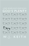W J Keith, W. J. Keith - God's Plenty