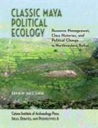 Jon C. (EDT) Lohse, Jon C. Lohse - Classic Maya Political Ecology