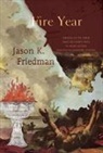 Jason Friedman, Jason K. Friedman, Salvatore Scibona - Fire Year