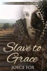 Joyce Fox - Slave to Grace