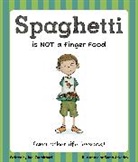 Jodi Carmichael, Sarah Ackerley, Sarah Ponce, Ackerley Sarah - Spaghetti Is Not a Finger Food