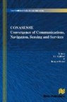 L P Ligthart, L. P Ligthart, L. P. Ligthart, R. Prasad - Communications, Navigation, Sensing and Services (Conasense)