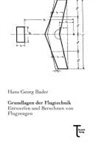 Hans Georg Bader - Grundlagen der Flugtechnik