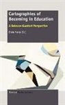 Diana Masny - Cartographies of Becoming in Education: A Deleuze-Guattari Perspective