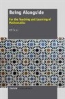 Alf Coles - Being Alongside: For the Teaching and Learning of Mathematics