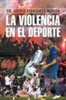 Dr Ovidio Fernandez Martin, Ovidio Fernandez Martin - La Violencia En El DePorte