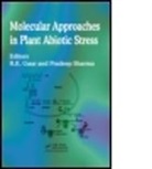 Rajarshi Kumar (EDT)/ Sharma Gaur, Rajarshi Kumar (Mody Institute of Technology Gaur, Rajarshi Kumar Sharma Gaur, R. K. Gaur, Rajarshi Kumar Gaur, Rajarshi Kumar (Mody Institute of Technology and Science Gaur... - Molecular Approaches in Plant Abiotic Stress