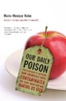 Marie-Monique Robin, Robin Marie-Monique - Our Daily Poison