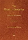 Andrew Murray - The Ministry of Intercession