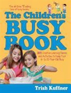 Trish Kuffner - The Children's Busy Book