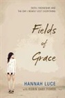 Hannah Luce, Hannah/ Fisher Luce - Fields of Grace