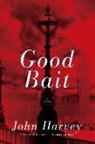 John Harvey - Good Bait