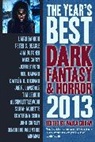 Peter S. Beagle, Jim Butcher, Caitlin R. Kiernan, Neil Gaiman, Jim Butcher, Joe R. Lansdale... - The Year's Best Dark Fantasy & Horror: 2013 Edition
