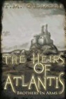 T. M. Gilmore - The Heirs of Atlantis: Brothers in Arms