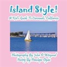 Penelope Dyan, John D. Weigand - Island Style! a Kid's Guide to Coronado, California