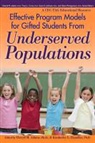 Cheryll Adams, Cheryll M. Adams, Kimberley Chandler, Adams Cheryll Adams, Adams Kimberley Chandler Cheryll Adams, Chandler Kimberley Chandler... - Effective Program Models for Gifted Students From Underserved